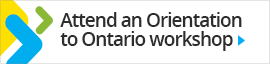 Attend an Orientation to Ontario workshop!